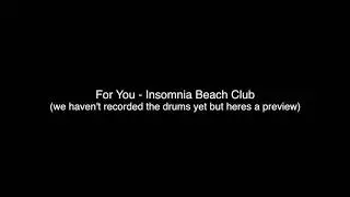 For You (preview) - Insomnia Beach Club