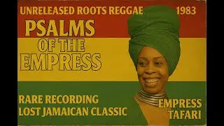 Roots Reggae Classic: Empress Tafari &ndash; Psalms of the Empress (1983, Lost Album)