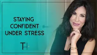 Staying Confident Under Stress - IMPORTANT LIFE SKILLS