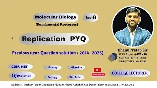 Molecular Biology Lec-6 II Replication PYQ II Previous Year Question Solution I #csirnetlifescience