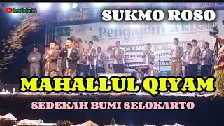 MAHALUL QIYAM - SUKMOROSO SEDEKAH BUMI SELOKARTO