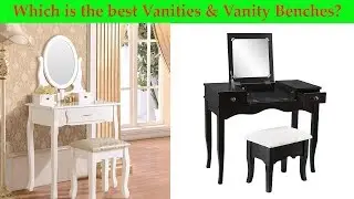 Top 5 Best Vanities & Vanity Benches