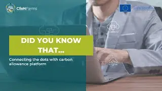 Did you know that? | Connecting the dots with Carbon Allowance Platform | ClieNFarms
