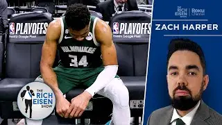 The Athletic&rsquo;s Zach Harper on Giannis&rsquo; Bucks Future & East Semis Previews | The Rich Eisen Show