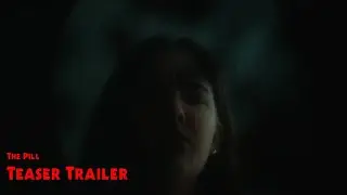 The Pill Teaser Trailer - 2024 Horror Short Film