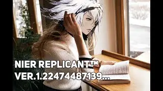 【NieR Replicant&trade; ver.1.22474487139...】Я тоже NieR Replicant&trade; ver.1.22474487139...