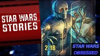Star Wars Stories episode 342: 2-1B #starwars #21b