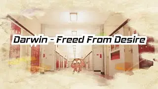 Darwin - Freed From Desire (Klipli) AI Yapay Zeka Cover