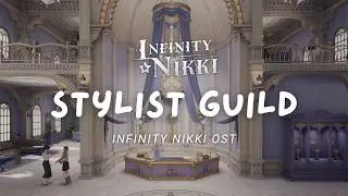 Day at the Stylist Guild 👗 Relaxing Infinity Nikki Music & Ambience | Game OST [No Mid-Roll Ads]