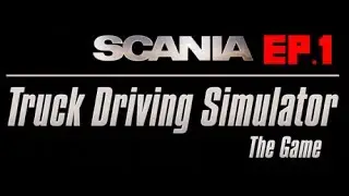 Scania truck driving simulator [Ep.1]