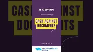 Cash Against Documents Definition. What CAD Means in International Trade?  #letterofcredit