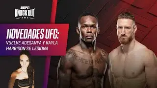 Novedades UFC: Kayla Harrison lesionada | Vuelven Adesanya y &ldquo;Chito&rdquo; Vera
