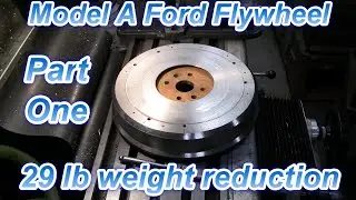 Снижение веса маховика Ford Model A. Часть первая.