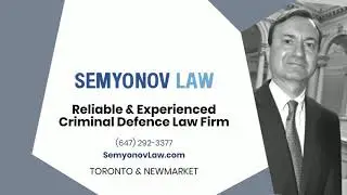 Criminal Defence Lawyer in Toronto | Semyonov Law