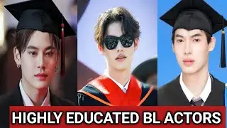 TOP 08 HIGHLY EDUCATED BL THAI ACTORS 2026| BRIGHT VACHIRAWIT ,ZEE PRUK, GULF KANAWUT .