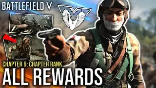 ALL REWARDS CHAPTER 6 - New Weapons, New Elite, New Skins | BATTLEFIELD V
