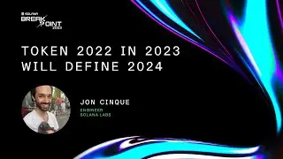 Breakpoint 2023: Token 2022 in 2023 will define 2024