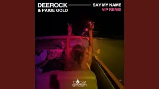 Say My Name (VIP Remix)