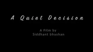 A Quiet Decision | Emotional short film | Drama