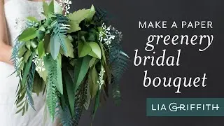 How To Make a Beautiful Paper Wedding Bouquet Using Greenery