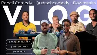 VLOG - Rebellcomedy mit Felix Lobrecht Ususmango Benaissa Khalid Hany uvm - Quatschcomedy Finale
