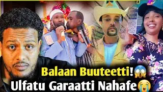🛑Mubaarak Maal ta'e?/Ulfi garaatti nahafeera!/She Abdoosh Madrakii irratti Maaltu Mudate?/Zad ORO