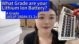 16S1P 280AH 51.2V 14kwh，Which Grade cells you use?