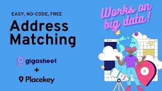 Easy Address Matching with Placekey + Gigasheet - No Excel Formula Needed