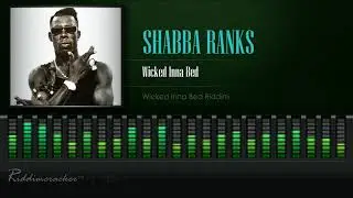 Shabba Ranks - Wicked Inna Bed (Wicked Inna Bed Riddim) [HD]