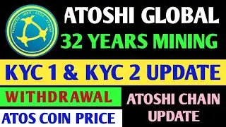 Atoshi Global  New Update | Atoshi Mining KYC 2 Update | Atoshi Mining Withdrawal | Atos Coin Price