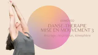 Danse-thérapie / Mise en mouvement 3