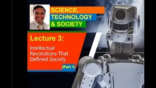 STS - Lecture 3 (Part1) -Intellectual Revolution That Defined Society | Definition & Paradigm Shift