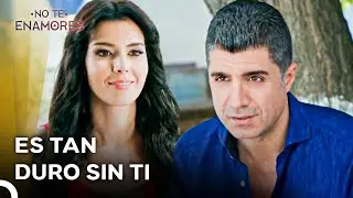 Sólo Tú Puedes Destruir La Infelicidad Dentro De Mí... - No Te Enamores