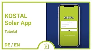 KOSTAL Solar App: Monitoring von Photovoltaik-Anlagen leicht gemacht - Easy Monitoring of PV plants