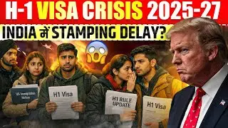 H-1B Visa Crisis 2025&ndash;27 🚨 Appointments Pushed to 2027 😱 Complete Update