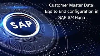 Customer Master Data Creation | End to End Configuration in SAP FICO S4/Hana