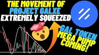 The Movement Of Project Galxe Extremely Squeezed | GAL Token Mega Pump Coming!