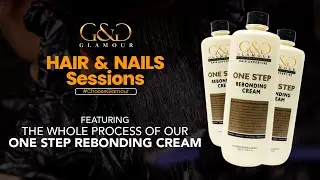 Whole Process of One Step Rebonding Cream | G&G Glamour Hair & Nails Sessions