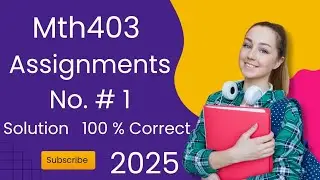 Mth403  Assignment # 1 || solution 2025 || Spring 2025 Virtual University
