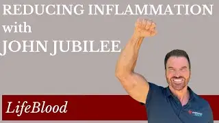 Reducing Inflammation with John Jubilee