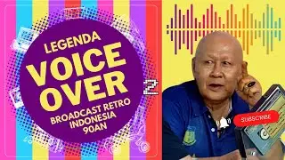 legenda VOICE OVER broadcast RETRO INDONESIA 90an