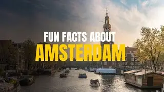 Fun facts about Amsterdam