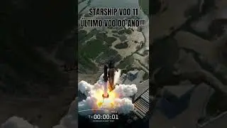 Starship 11: O &Uacute;ltimo Lan&ccedil;amento &Eacute;pico do Ano! 13/10/2025