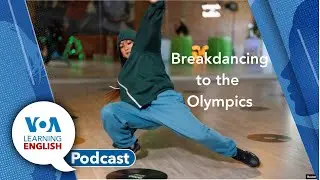 Learning English Podcast - Breakdancing to the Olympics, Making Reservations, & Operation Spy w/Anna