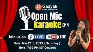 Open Mic Karaoke Ep 4 | Gaayak