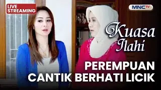 🔴 PEREMPUAN CANTIK BERHATI LICIK | LIVE KUASA ILAHI | 26 JANUARI 2026