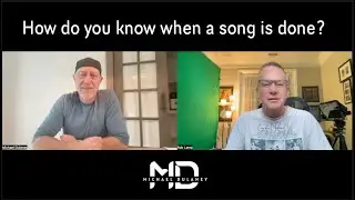 Michael Dulaney Hit Songwriting Secrets - Tip #6: How Do You Know When a Song is Done?