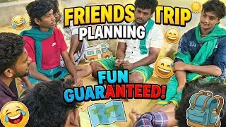 Friends trip plan uncut version|Tamil boys friend of videos