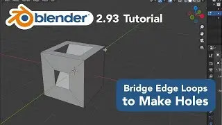 How to Use Bridge Edge Loops to Make Holes in Blender 2.93