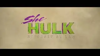 She-Hulk: Attorney at Law Ep. 9 - Opening Intro & Title Card